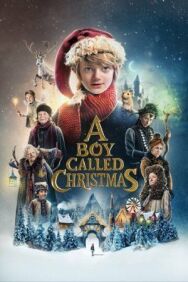 Постер к фильму Мальчик по имени Рождество смотреть онлайн на HD Rezka