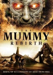 Постер к фильму Мумия: Перерождение смотреть онлайн на HD Rezka