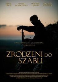 Постер к фильму Рождённые с саблей смотреть онлайн на HD Rezka