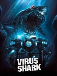 Постер к фильму Акулий вирус смотреть онлайн на HD Rezka