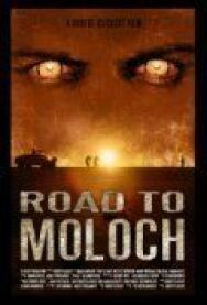 Постер к фильму Дорога к Молоху смотреть онлайн на HD Rezka