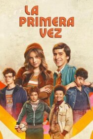 Постер к фильму La primera vez смотреть онлайн на HD Rezka