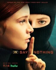 Постер к фильму Ничего не говори смотреть онлайн на HD Rezka