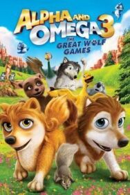 Постер к фильму Альфа и Омега 3: Большие Волчьи Игры смотреть онлайн на HD Rezka
