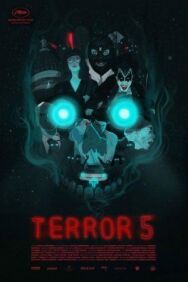 Постер к фильму Террор 5 смотреть онлайн на HD Rezka