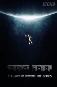 Постер к фильму Реальная история научной фантастики смотреть онлайн на HD Rezka