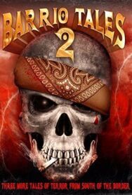 Постер к фильму Истории Баррио 2 смотреть онлайн на HD Rezka